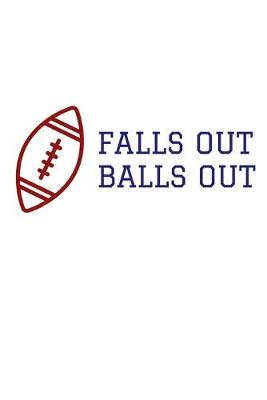 Book cover for Falls Out Balls Out