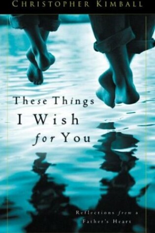 Cover of These Things I Wish for You