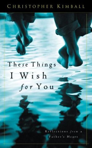 Book cover for These Things I Wish for You