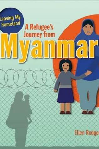 Cover of A Refugee's Journey From Myanmar