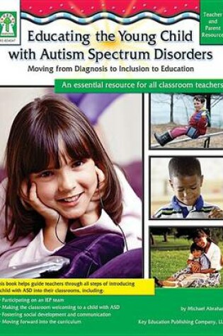 Cover of Educating the Young Child with Autism Spectrum Disorders, Grades Pk - 3