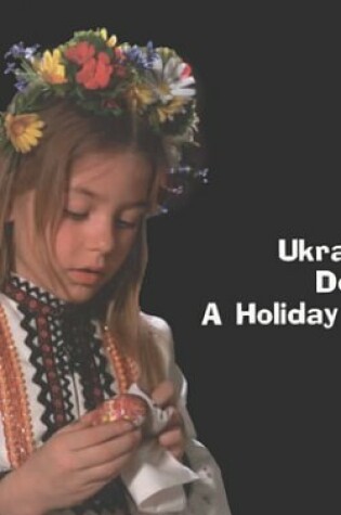 Cover of Ukrainian Egg Decoration - a Holiday Tradition