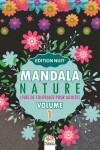 Book cover for Mandala nature -Volume 1 - Edition nuit