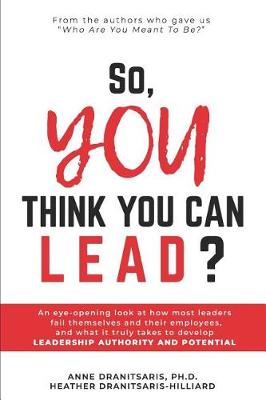 Book cover for So, You Think You Can Lead?