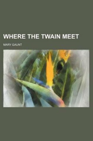 Cover of Where the Twain Meet