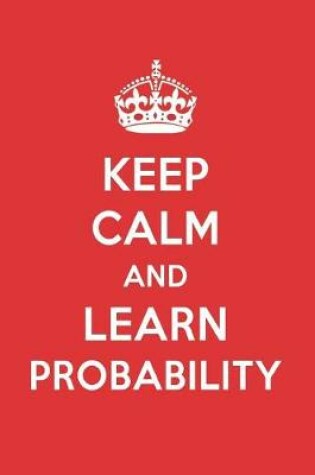 Cover of Keep Calm and Learn Probability