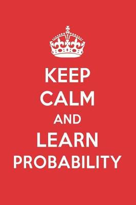 Book cover for Keep Calm and Learn Probability