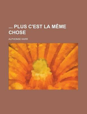 Book cover for Plus C'Est La Meme Chose