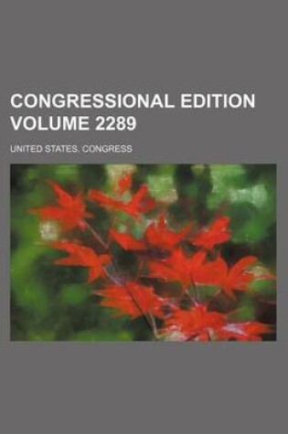 Cover of Congressional Edition Volume 2289