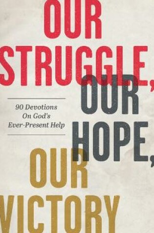 Cover of Our Struggle, Our Hope, Our Victory