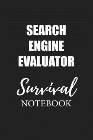 Cover of Search Engine Evaluator Survival Notebook