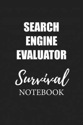 Book cover for Search Engine Evaluator Survival Notebook