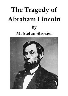 Book cover for The Tragedy of Abraham Lincoln