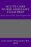 Book cover for Acute Care Nurse Assistant Exam Prep