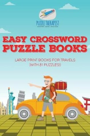 Cover of Easy Crossword Puzzle Books Large Print Books for Travels (with 81 puzzles!)