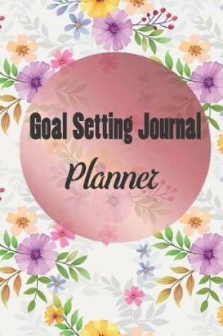 Cover of Goal Setting Journal Planner