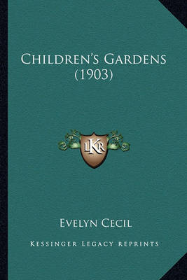 Book cover for Children's Gardens (1903) Children's Gardens (1903)