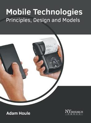 Cover of Mobile Technologies: Principles, Design and Models