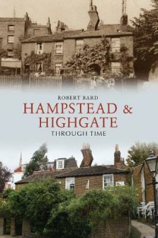 Cover of Hampstead & Highgate Through Time