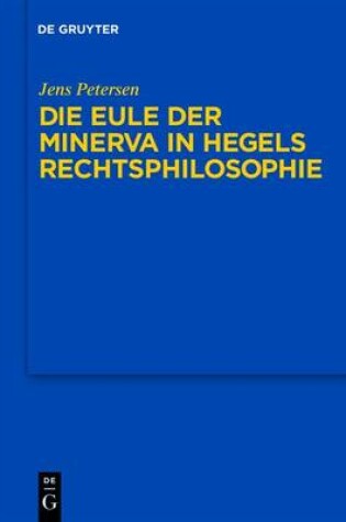 Cover of Die Eule Der Minerva in Hegels Rechtsphilosophie