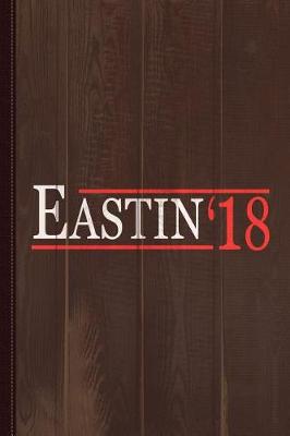 Book cover for Delaine Eastin for Governor of California 2018 Journal Notebook