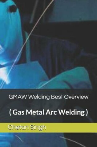 Cover of GMAW Welding Best Overview