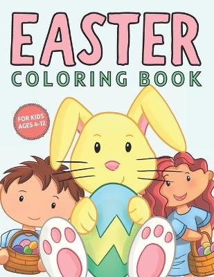 Book cover for Easter Coloring Book For Kids Ages 4-12