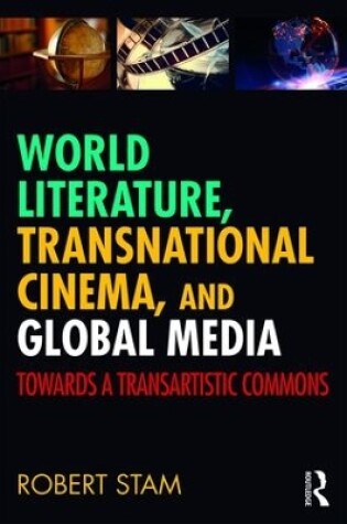 Cover of World Literature, Transnational Cinema, and Global Media