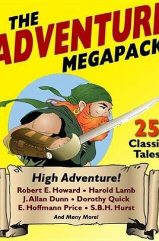 Cover of Adventure Megapack, The: 25 Classic Adventure Stories