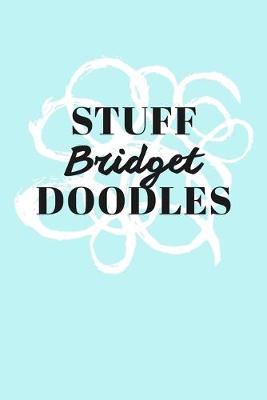 Book cover for Stuff Bridget Doodles