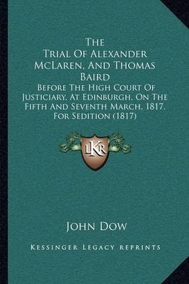 Book cover for The Trial of Alexander McLaren, and Thomas Baird