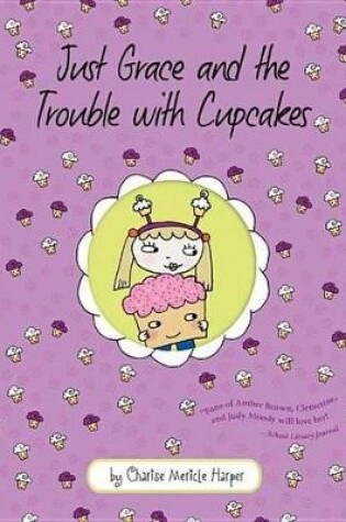 Cover of Just Grace and the Trouble with Cupcakes