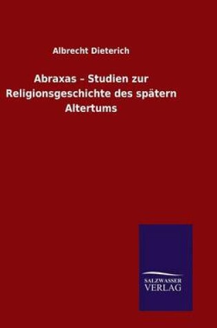 Cover of Abraxas - Studien zur Religionsgeschichte des spatern Altertums