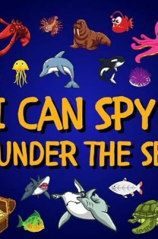 Cover of I Can SPY Under The Sea