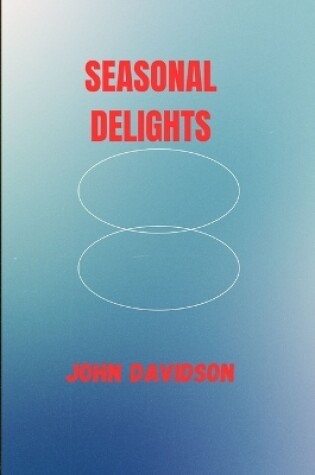 Cover of Seasonal Delights