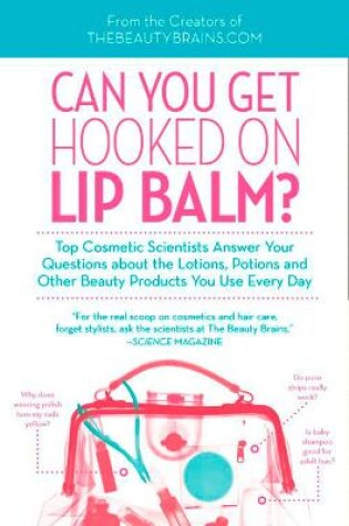 Cover of Can You Get Hooked On Lip Balm?