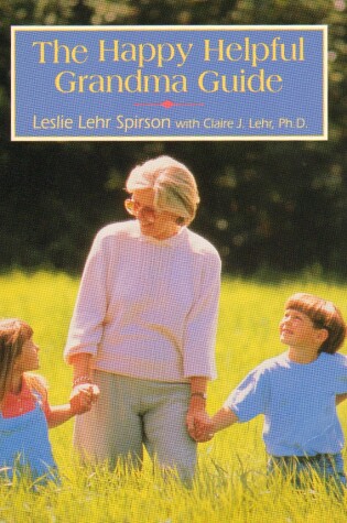 Cover of Happy, Helpful Grandma Guide