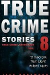 Book cover for True Crime Stories Volume 8