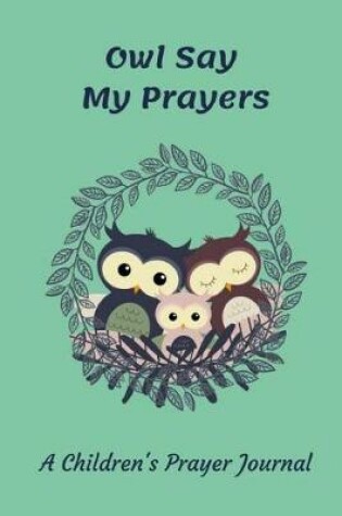 Cover of Owl Say My Prayers