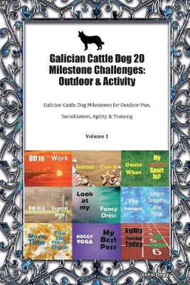 Book cover for Galician Cattle Dog 20 Milestone Challenges