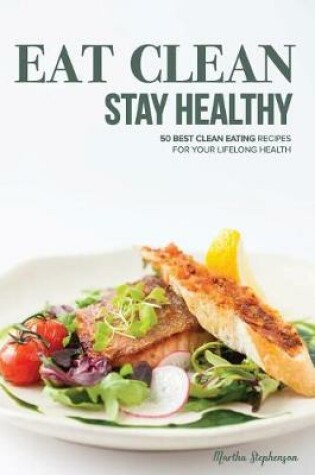 Cover of Eat Clean Stay Healthy