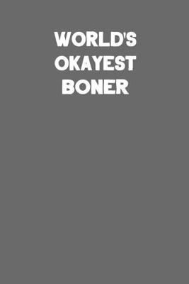 Book cover for World's Okayest Boner