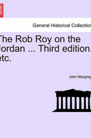 Cover of The Rob Roy on the Jordan ... Sixth Edition, Etc.