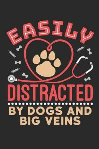 Cover of Easily Distracted By Dogs And Big Veins