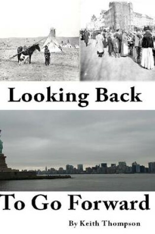 Cover of Looking Back to Go Forward