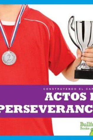 Cover of Actos de Perseverancia (Showing Perseverance)