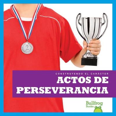 Cover of Actos de Perseverancia (Showing Perseverance)