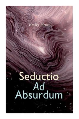 Book cover for Seductio Ad Absurdum