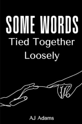 Cover of Some Words Tied Together Loosely