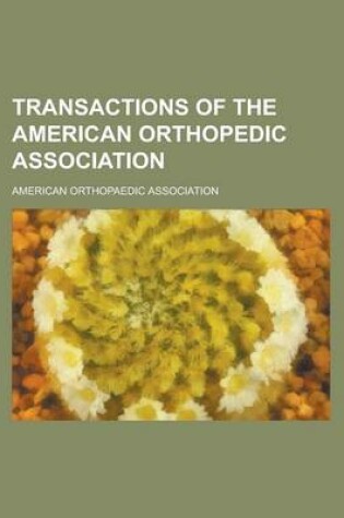 Cover of Transactions of the American Orthopedic Association